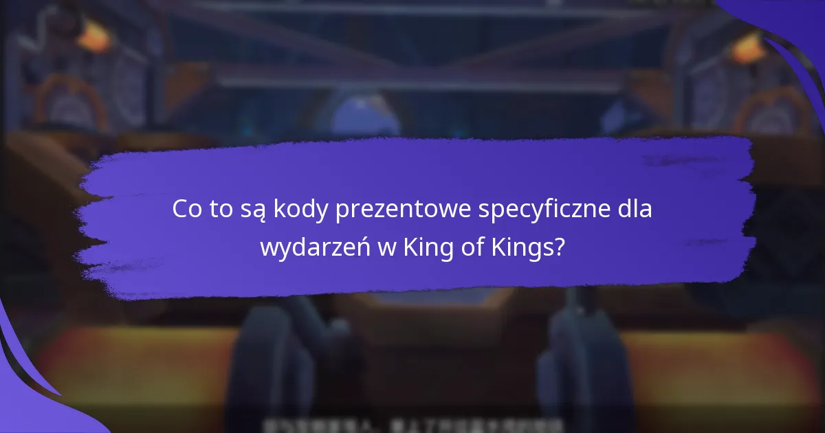 Jakie unikalne przedmioty można uzyskać za pomocą kodów prezentowych?