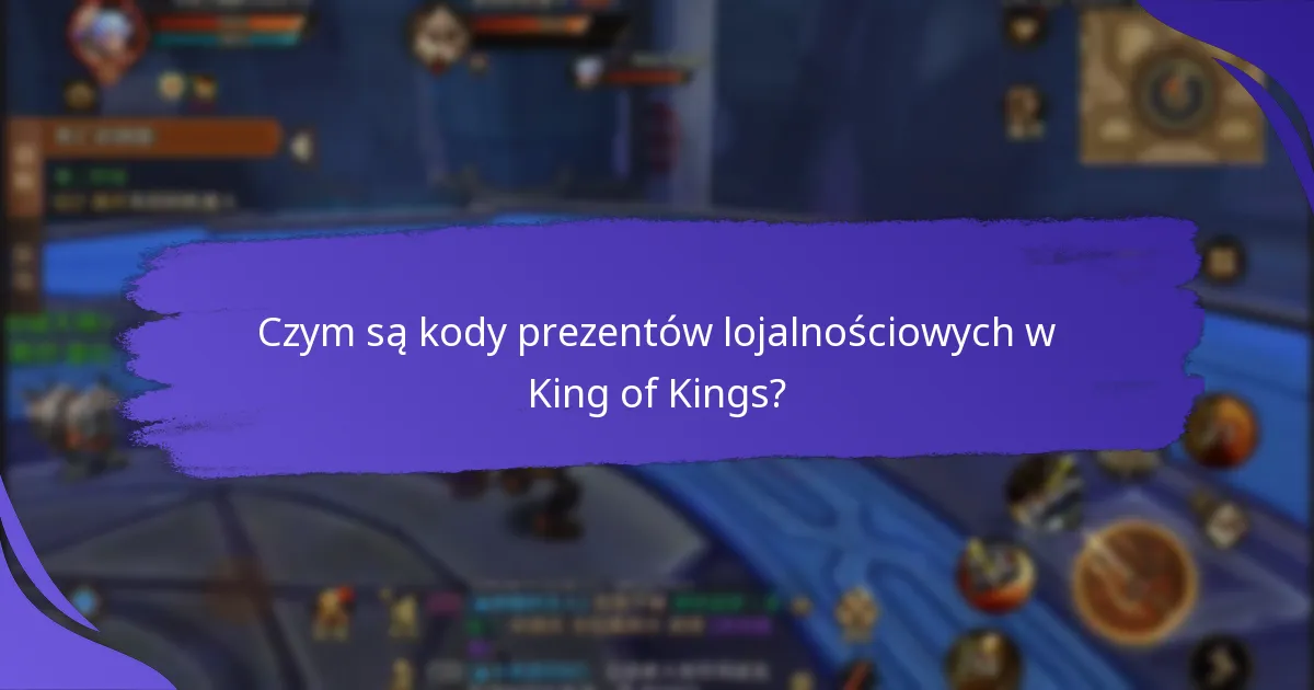 Jak gracze mogą wymieniać kody prezentów lojalnościowych w King of Kings?