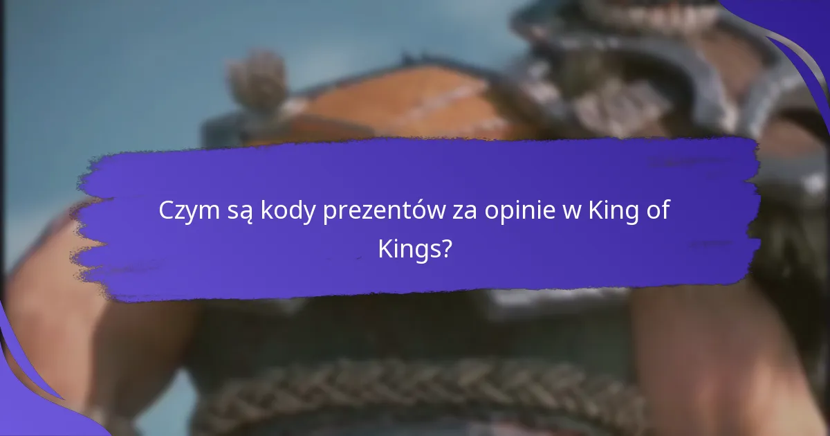 Jak gracze mogą zdobyć kody prezentów za opinie?