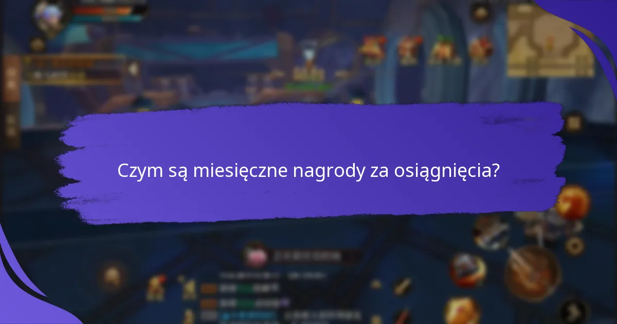 Jak miesięczne nagrody za osiągnięcia motywują do realizacji długoterminowych celów?