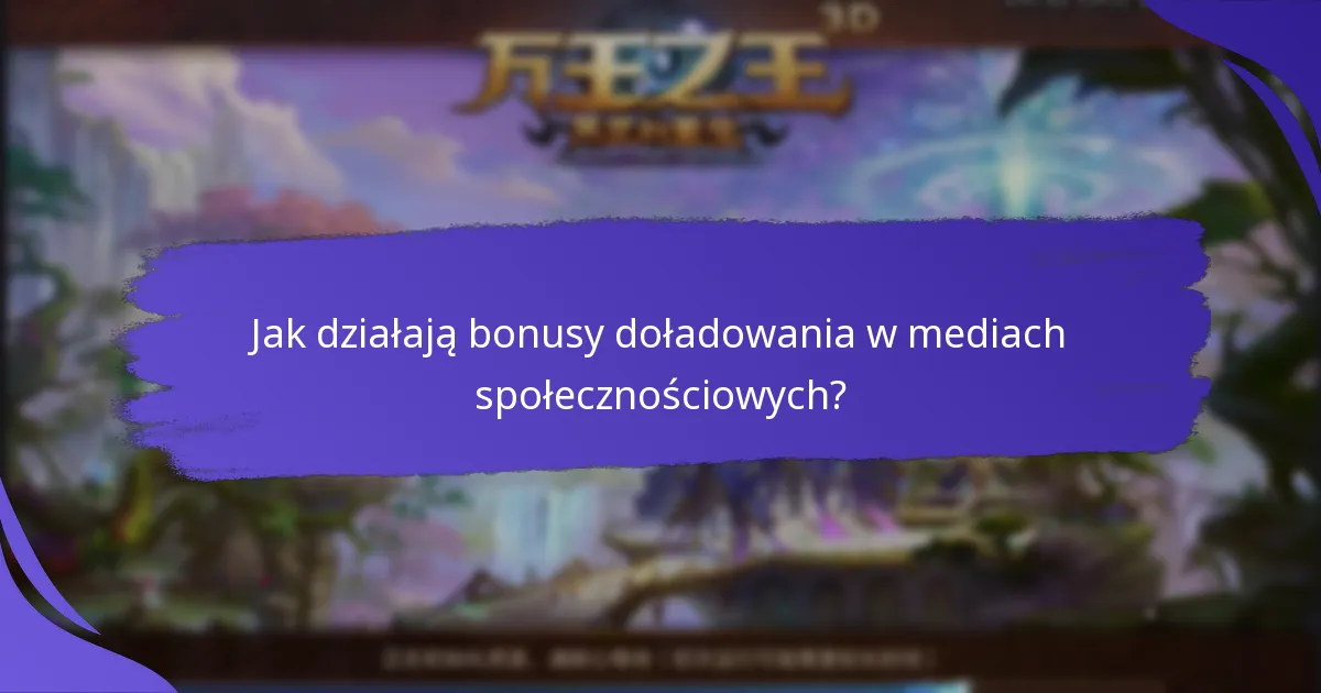 Jakie są korzyści z bonusów doładowania w mediach społecznościowych?