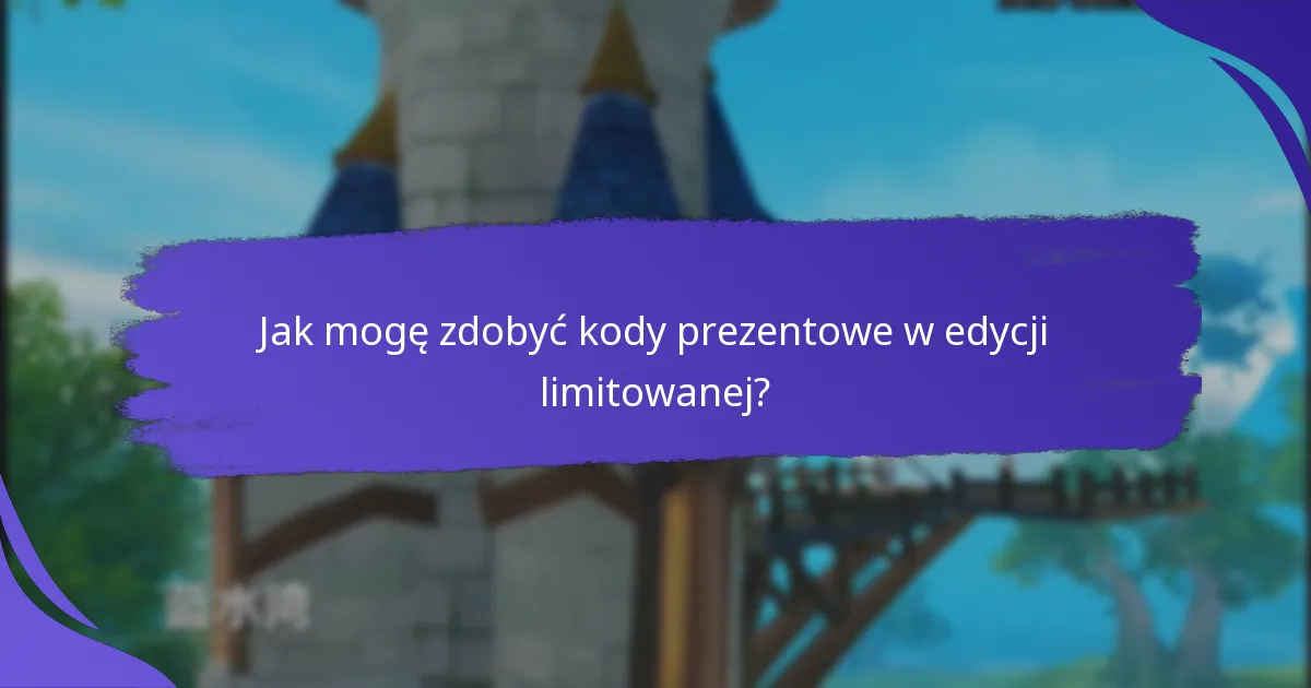 Jakie wydarzenia oferują kody prezentowe w edycji limitowanej?