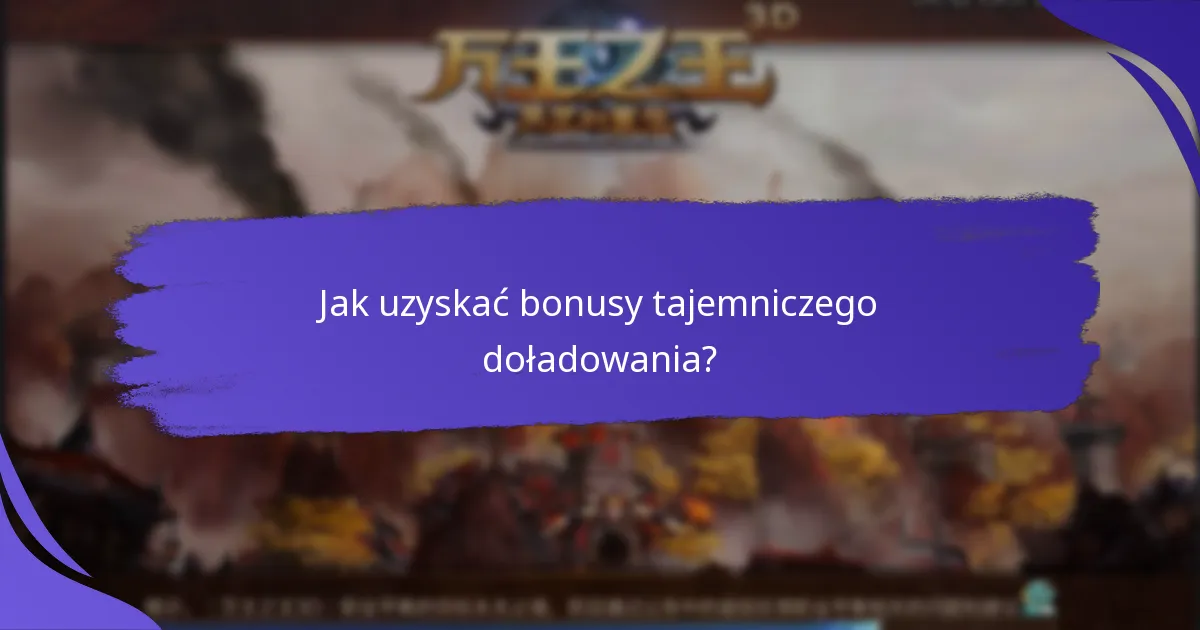 Które platformy oferują najlepsze bonusy tajemniczego doładowania?