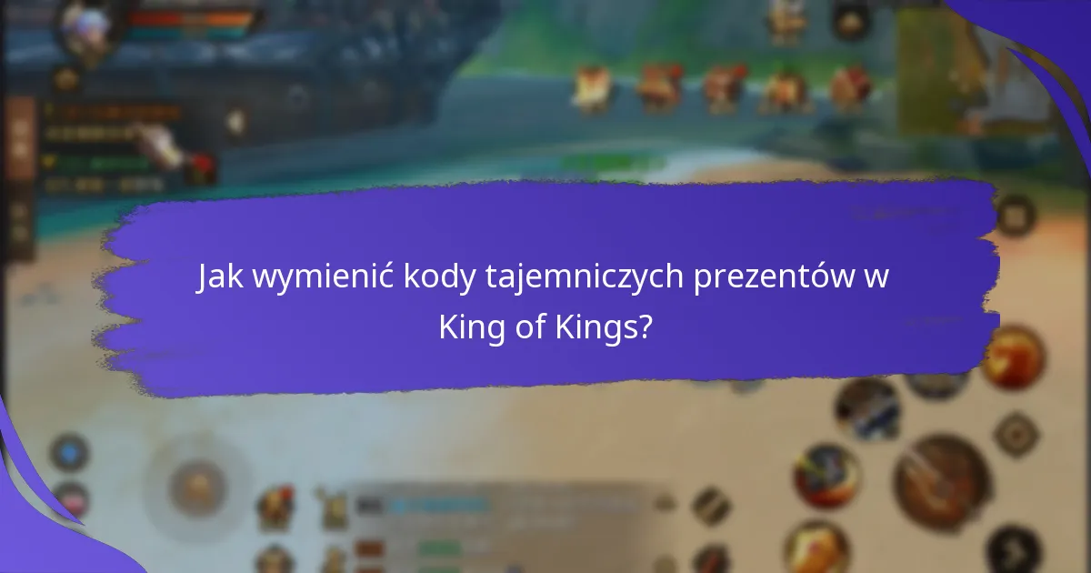 Jak kody tajemniczych prezentów porównują się do innych nagród w King of Kings?