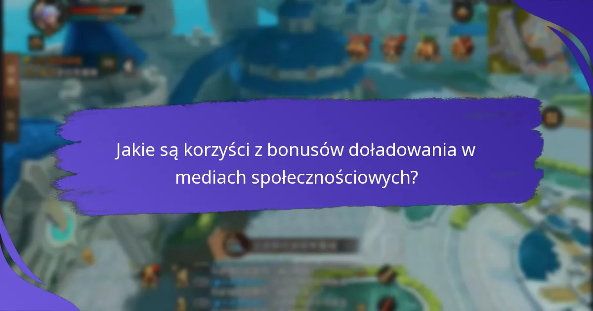 Które platformy mediów społecznościowych oferują najlepsze bonusy doładowania?